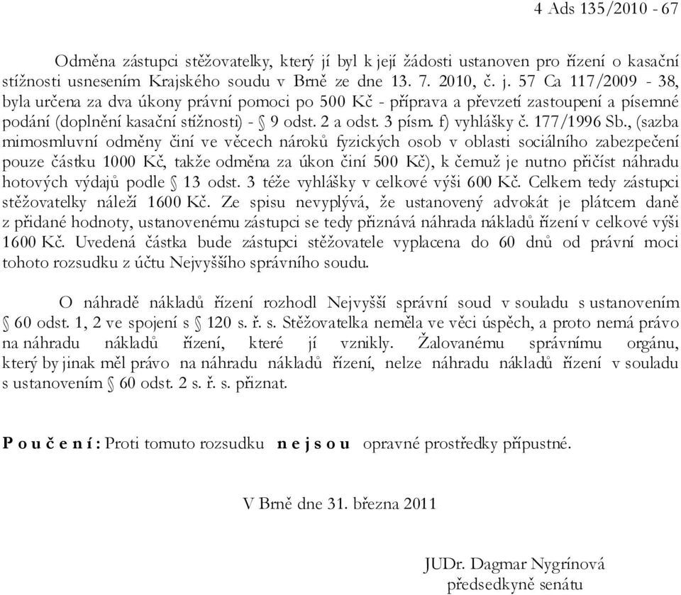 2 a odst. 3 písm. f) vyhlášky č. 177/1996 Sb.