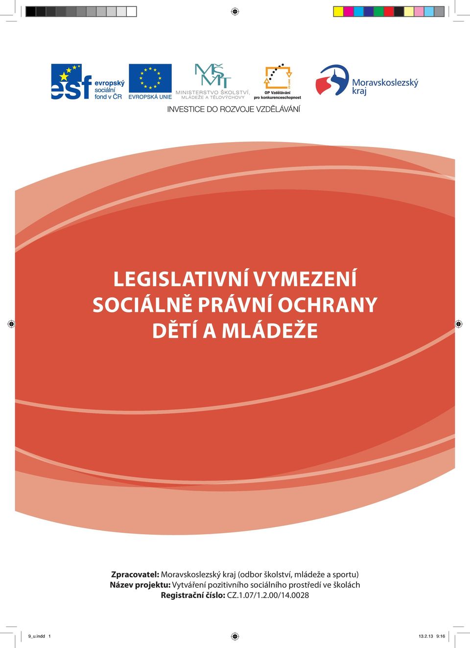 sportu) Název projektu: Vytváření pozitivního sociálního prostředí