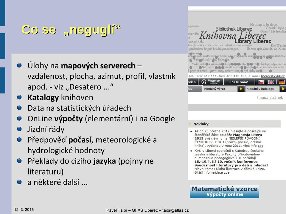 .. Katalogy knihoven Data na statistických úřadech OnLine výpočty (elementární) i