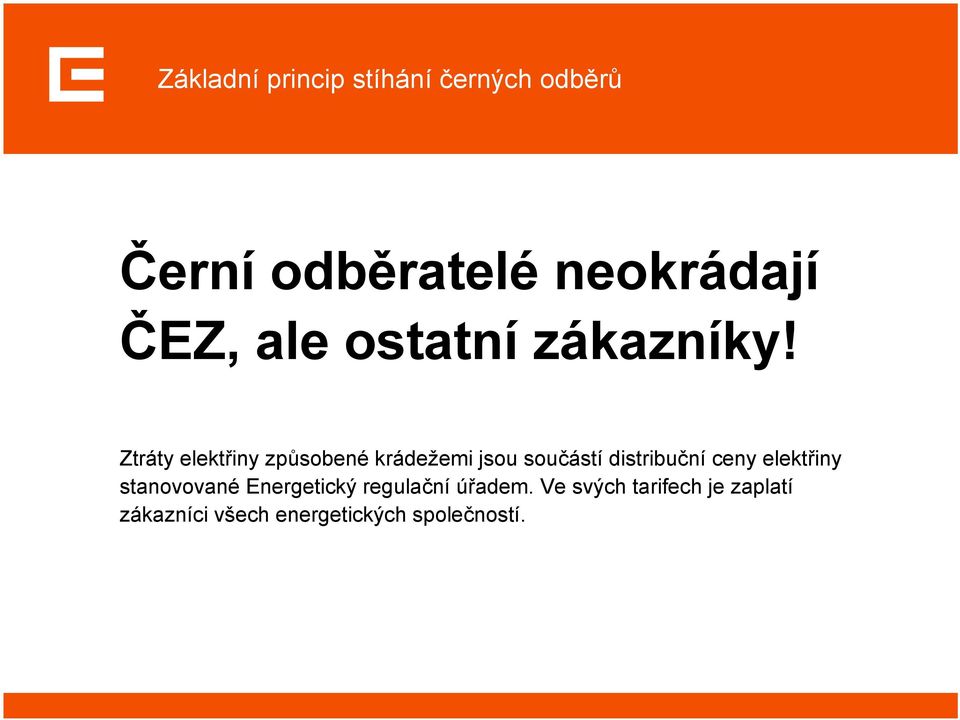 Ztráty elektřiny způsobené krádežemi jsou součástí distribuční ceny