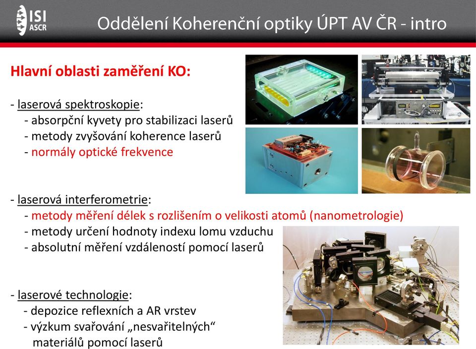 velikosti atomů (nanometrologie) - metody určení hodnoty indexu lomu vzduchu - absolutní měření vzdáleností pomocí