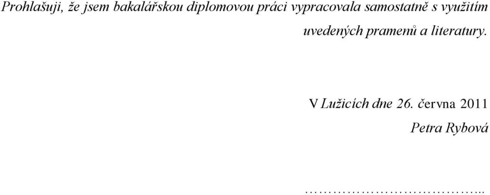 s využitím uvedených pramenů a