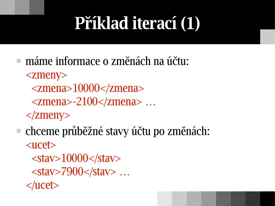 <zmena>-2100</zmena> </zmeny> chceme průběžné