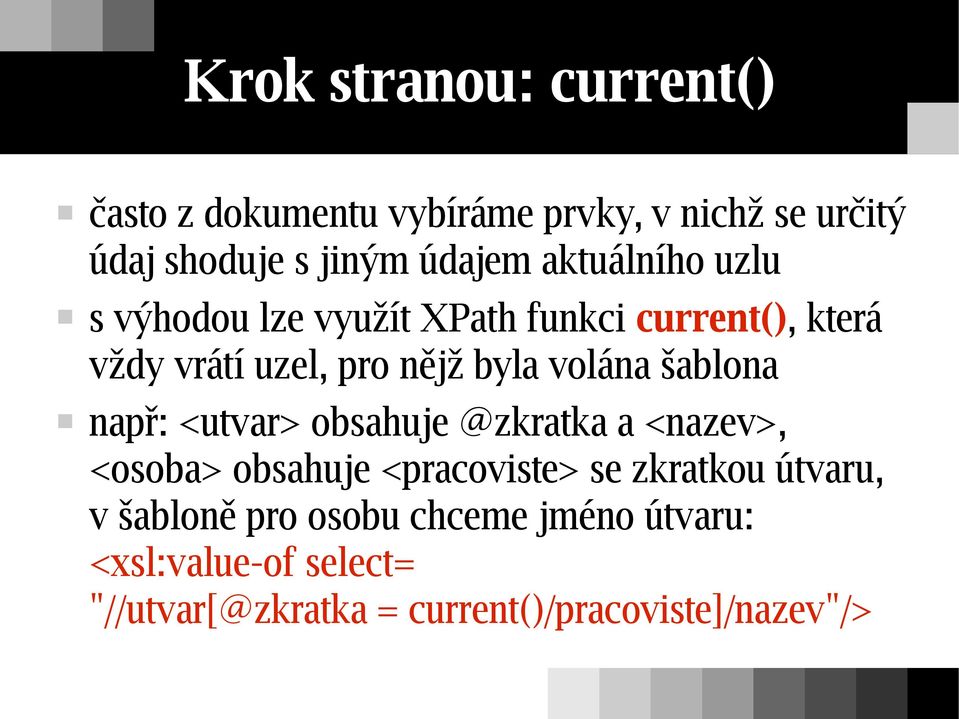 šablona např: <utvar> obsahuje @zkratka a <nazev>, <osoba> obsahuje <pracoviste> se zkratkou útvaru, v