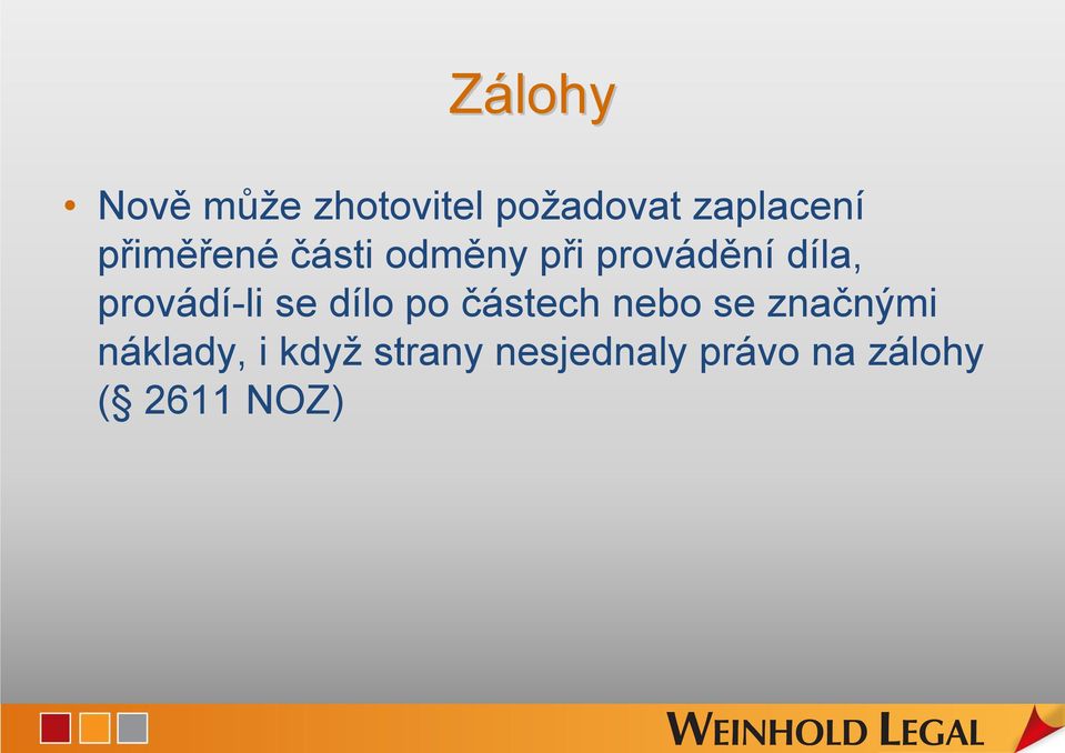 provádí-li se dílo po částech nebo se značnými