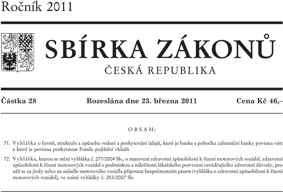 Vyhláška, kterou se mění vyhláška č. 277/2004 Sb.