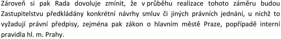 jiných právních jednání, u nichž to vyžadují právní předpisy,