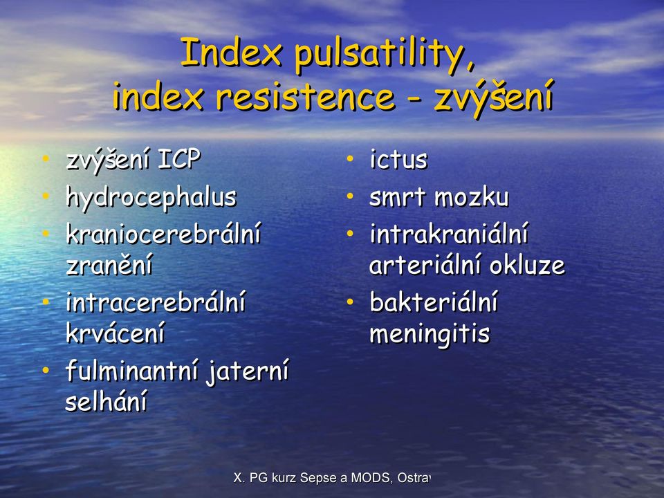 intracerebrální krvácení fulminantní jaterní selhání