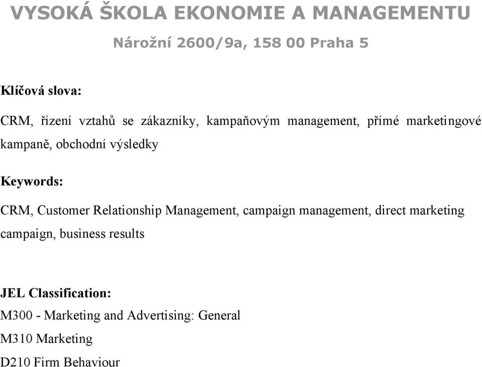 Management, campaign management, direct marketing campaign, business results JEL