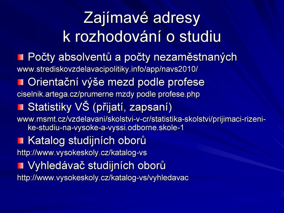 php Statistiky VŠ (přijatí, zapsaní) www.msmt.