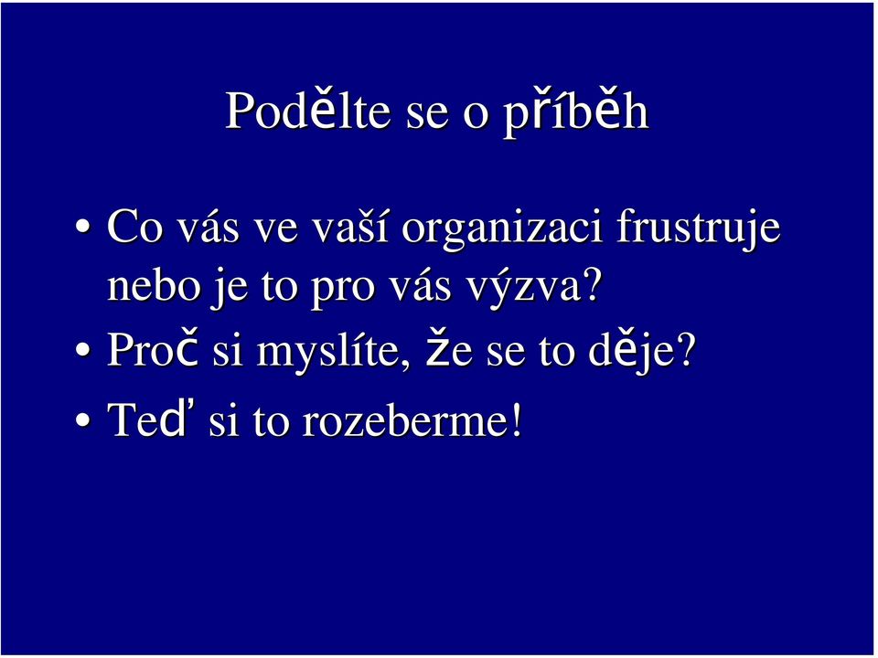 pro vás v s výzva?