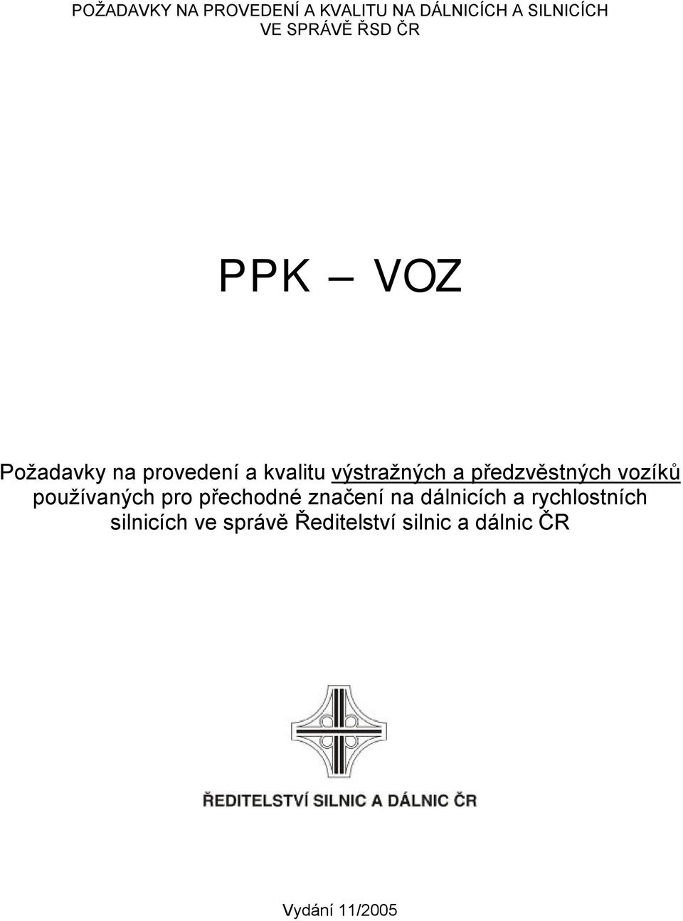 předzvěstných vozíků používaných pro přechodné značení na dálnicích a