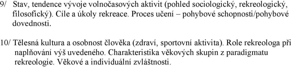 10/ Tělesná kultura a osobnost člověka (zdraví, sportovní aktivita).