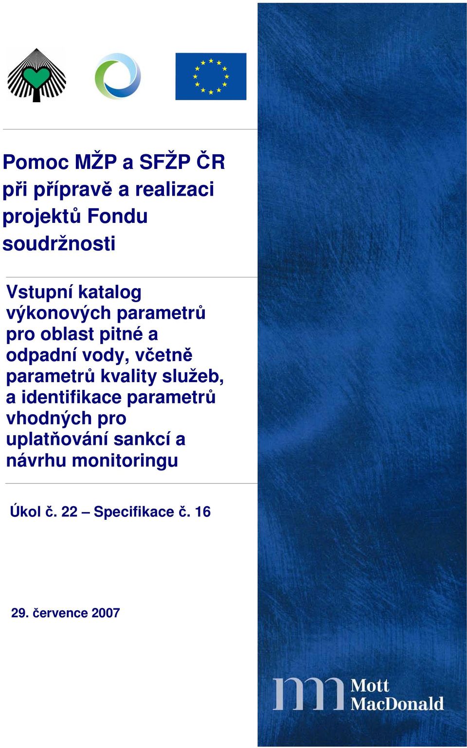 včetně parametrů kvality služeb, a identifikace parametrů vhodných pro