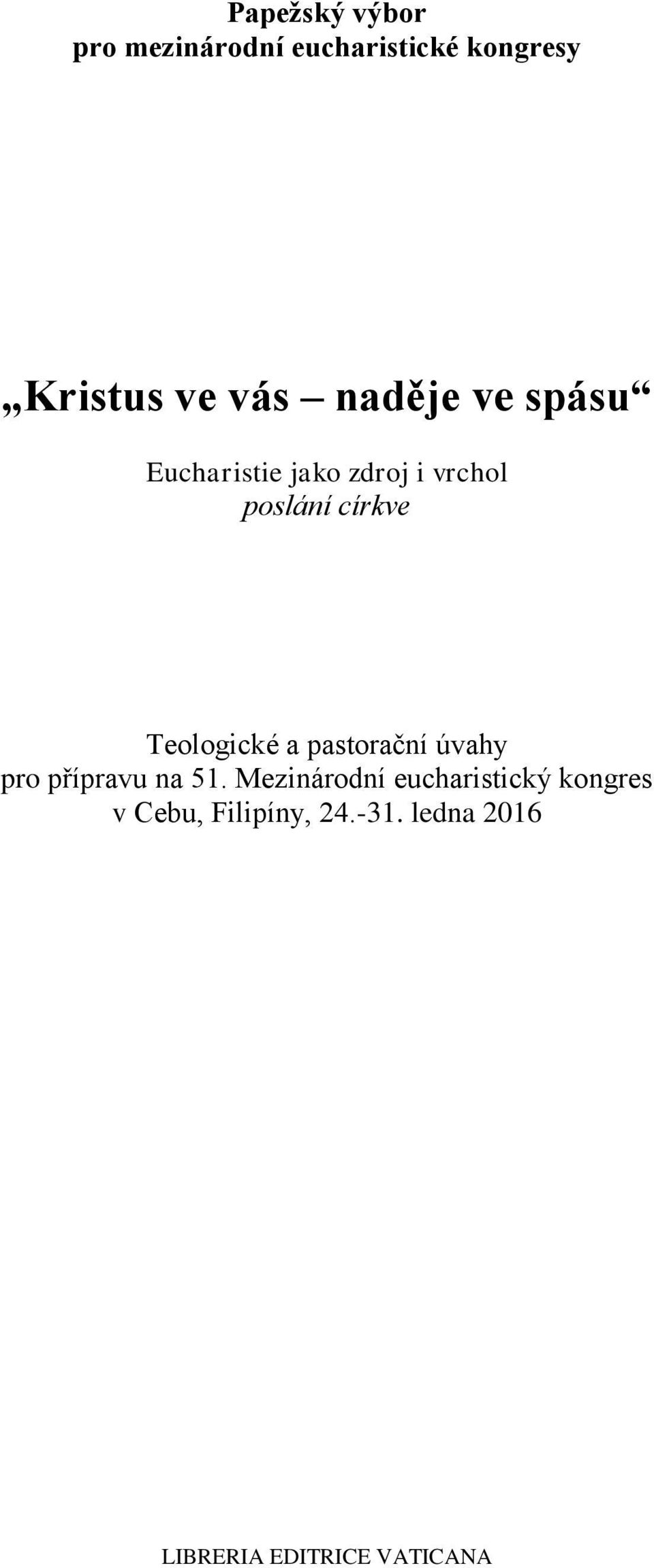 Teologické a pastorační úvahy pro přípravu na 51.