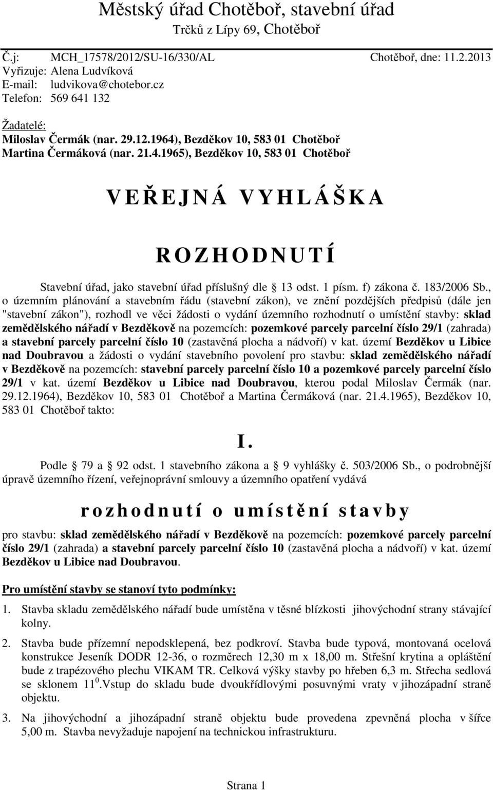 1 písm. f) zákona č. 183/2006 Sb.