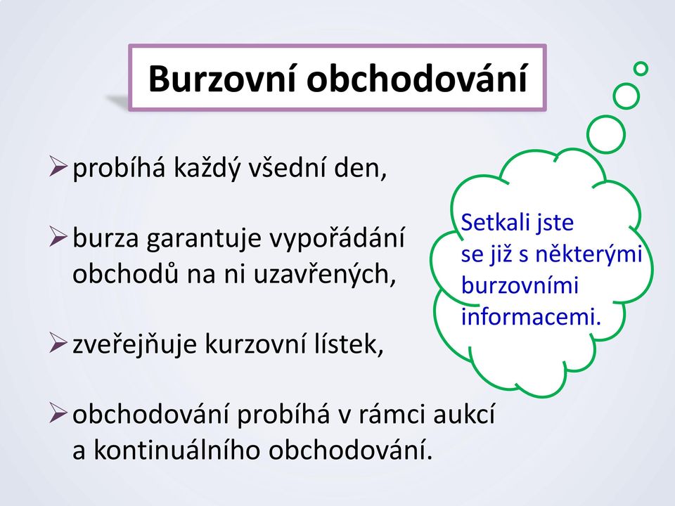 kurzovní lístek, Setkali jste se již s některými burzovními