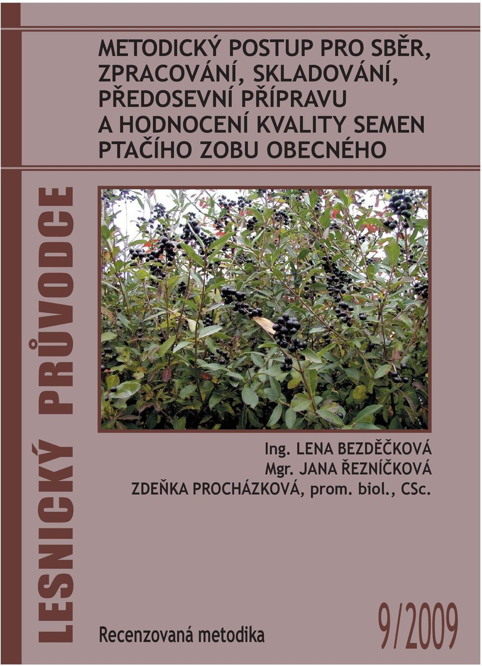 OBECNÉHO LESNICKÝ PRŮVODCE Ing. LENA BEZDĚČKOVÁ Mgr.