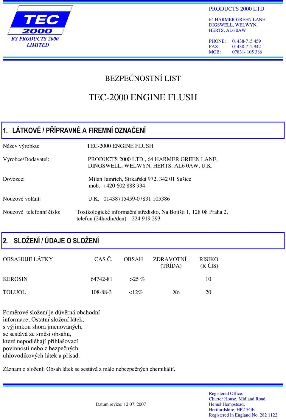 SLOŽENÍ / ÚDAJE O SLOŽENÍ OBSAHUJE LÁTKY CAS Č.