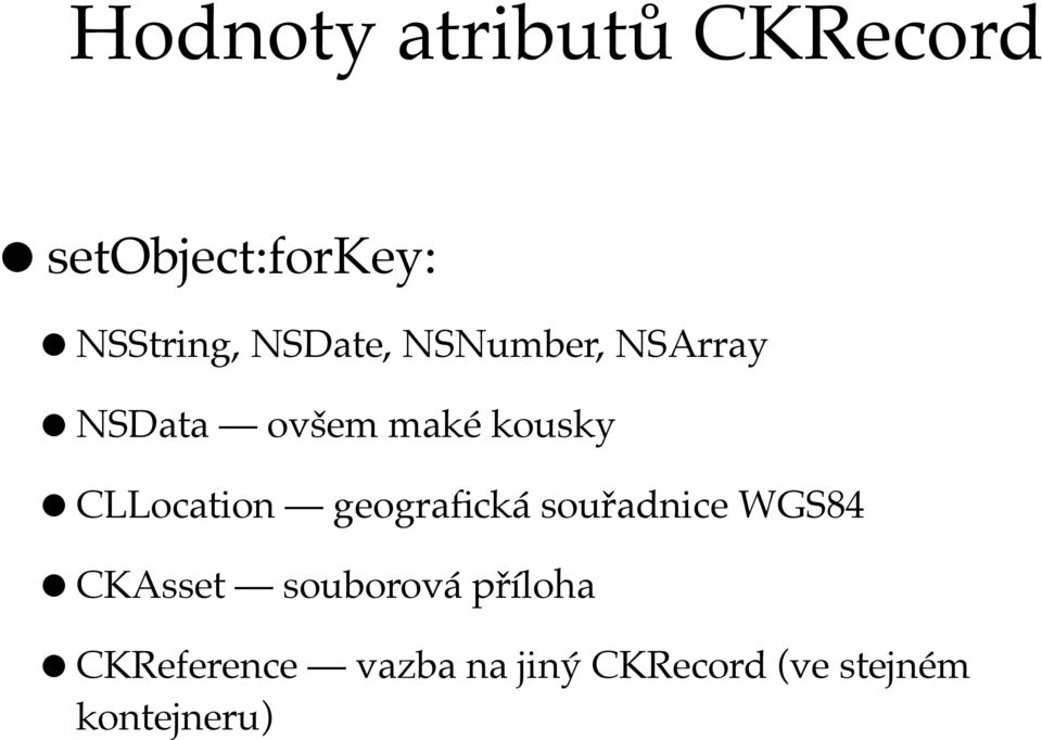 CLLocation geografická souřadnice WGS84 CKAsset souborová