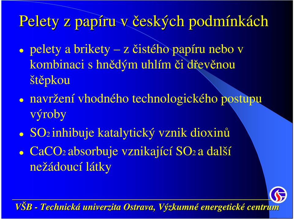 navržení vhodného technologického postupu výroby SO2 inhibuje