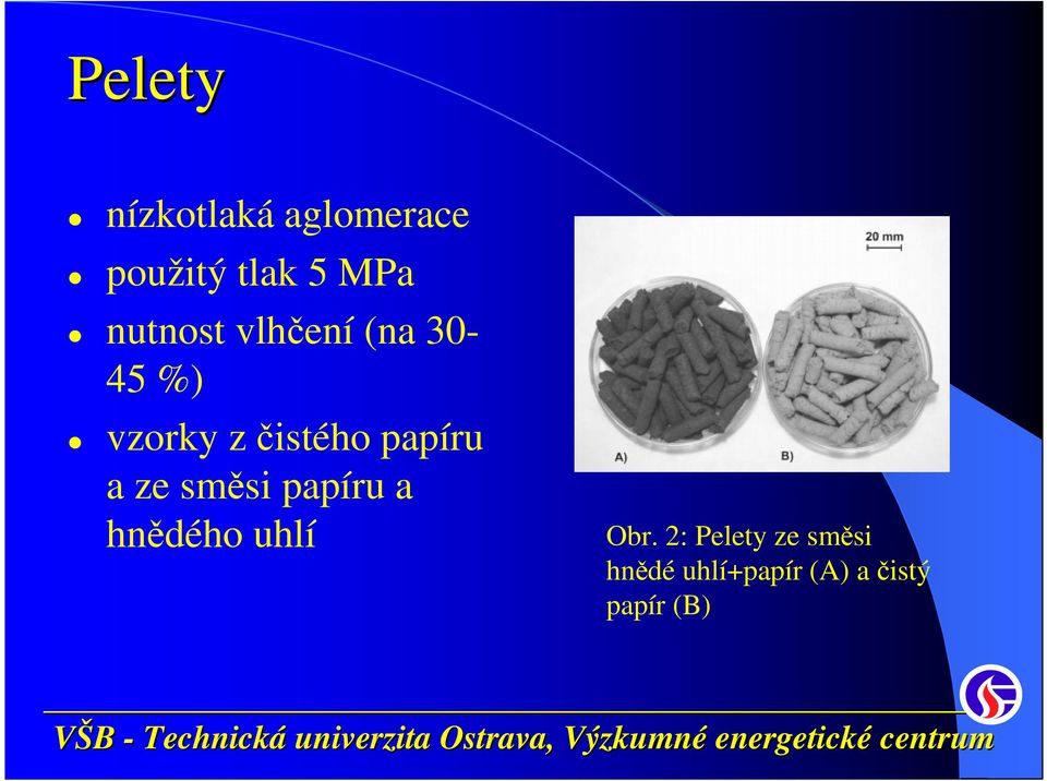 papíru a ze směsi papíru a hnědého uhlí Obr.