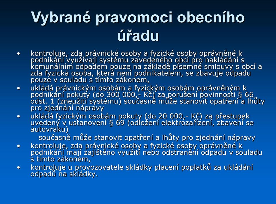 Kč) za porušení povinnosti 66 odst.