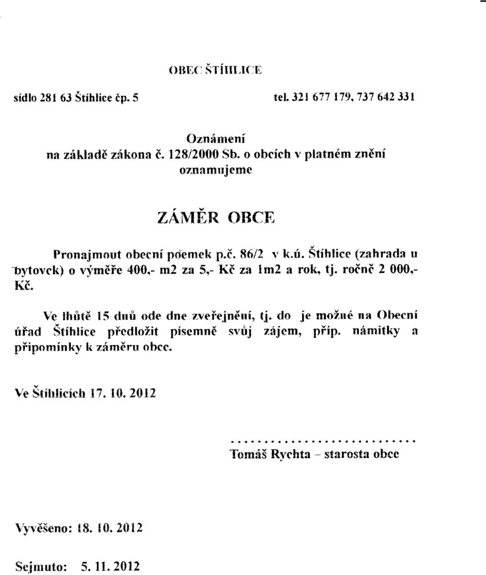 - m2 za 5,- KI za I m2 a rok. tj. roine? 000"- Kd"!c lhrite 15 qlnri ode dne z-veiejn6ni, ti.