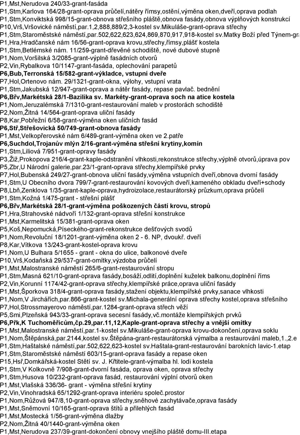 matky Boží před Týnem-gra P1,Hra,Hradčanské nám 16/56-grant-oprava krovu,střechy,římsy,plášť kostela P1,Stm,Betlémské nám.