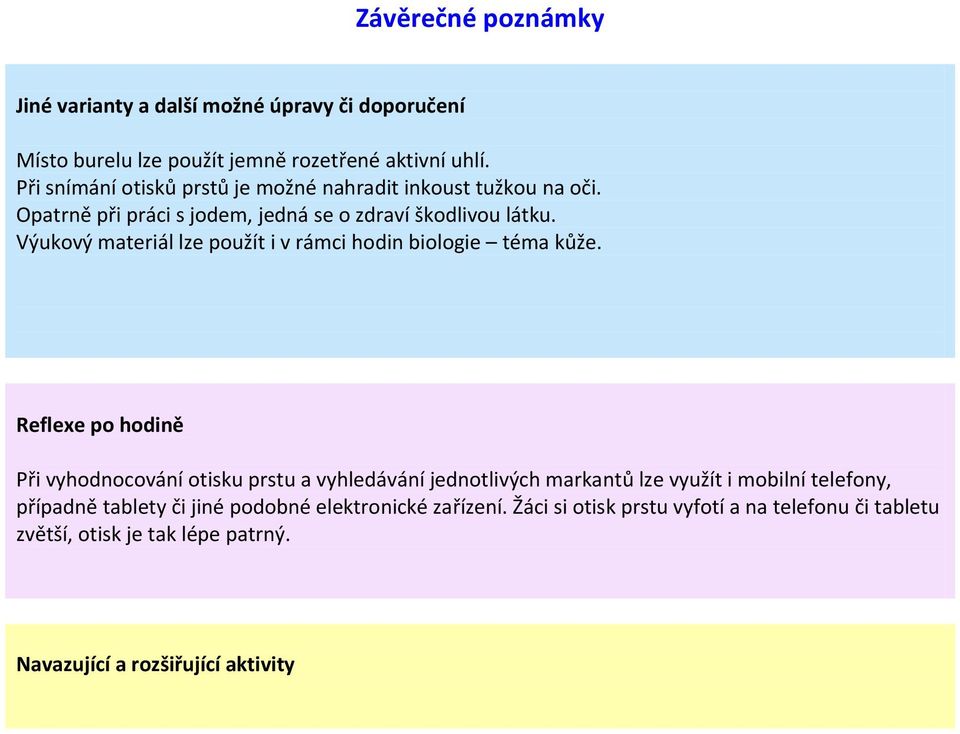 Výukový materiál lze použít i v rámci hodin biologie téma kůže.