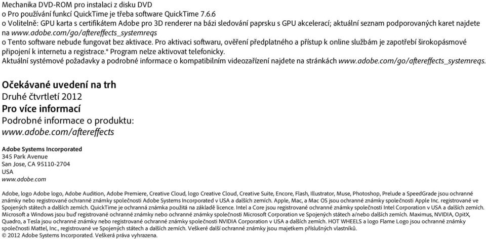 com/go/aftereffects_systemreqs o Tento software nebude fungovat bez aktivace.