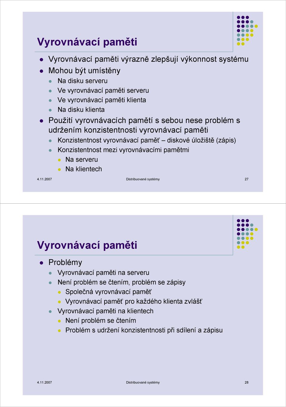 pamětmi Na serveru Na klientech 4.11.