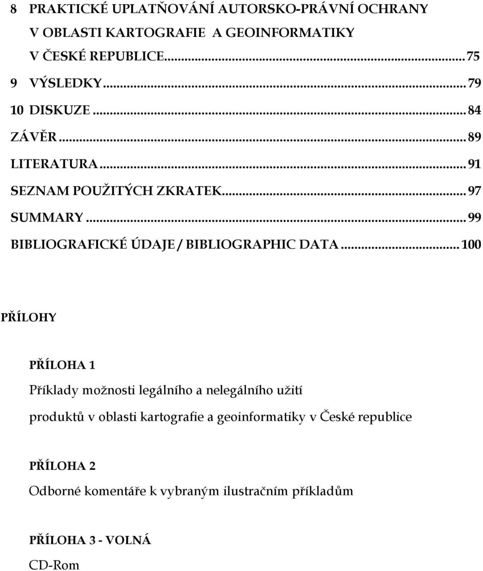 ..99 BIBLIOGRAFICKÉ ÚDAJE / BIBLIOGRAPHIC DATA.