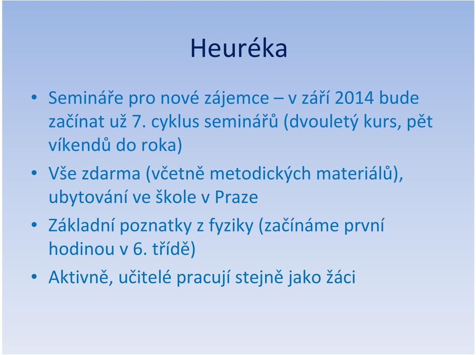 metodických materiálů), ubytování ve škole v Praze Základní poznatky z