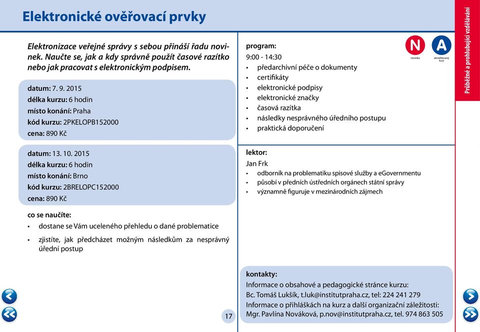 postupu praktická doporučení Průběžné a prohlubující vzdělávání datum: 13. 10.