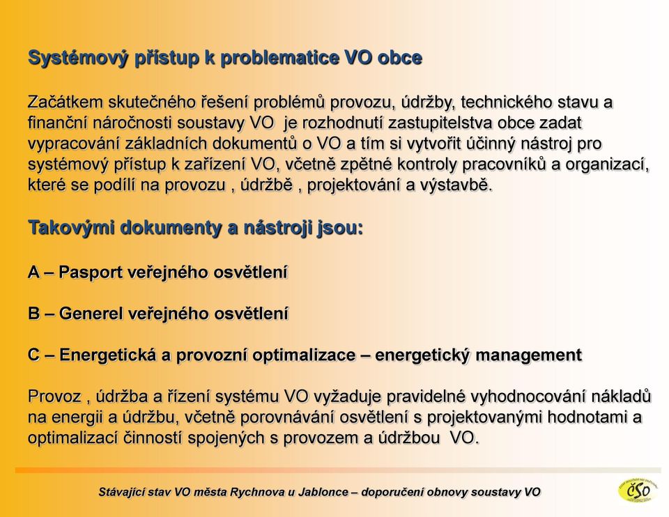 projektování a výstavbě.