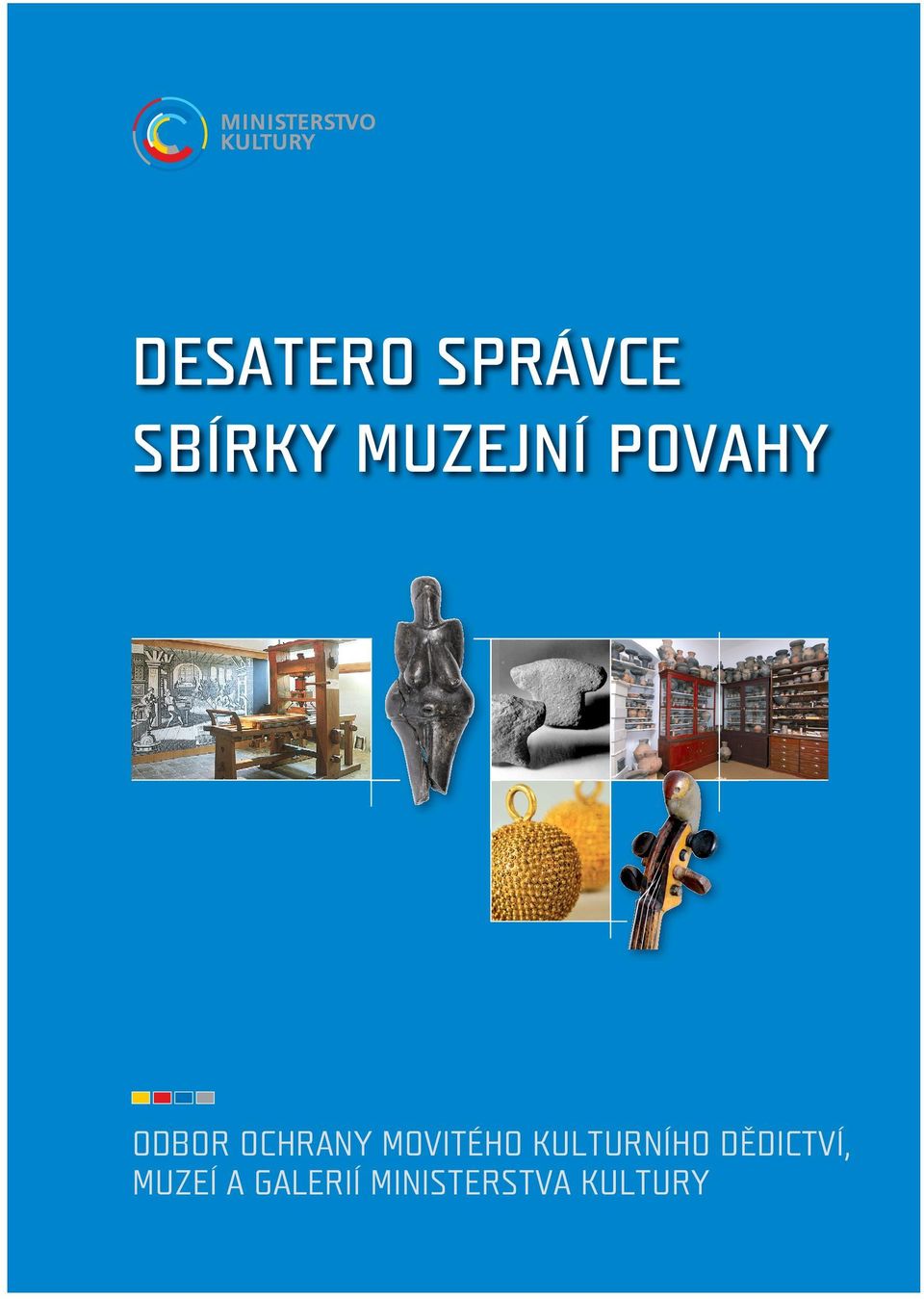 SBÍRKY MUZEJNÍ POVAHY ODBOR OCHRANY