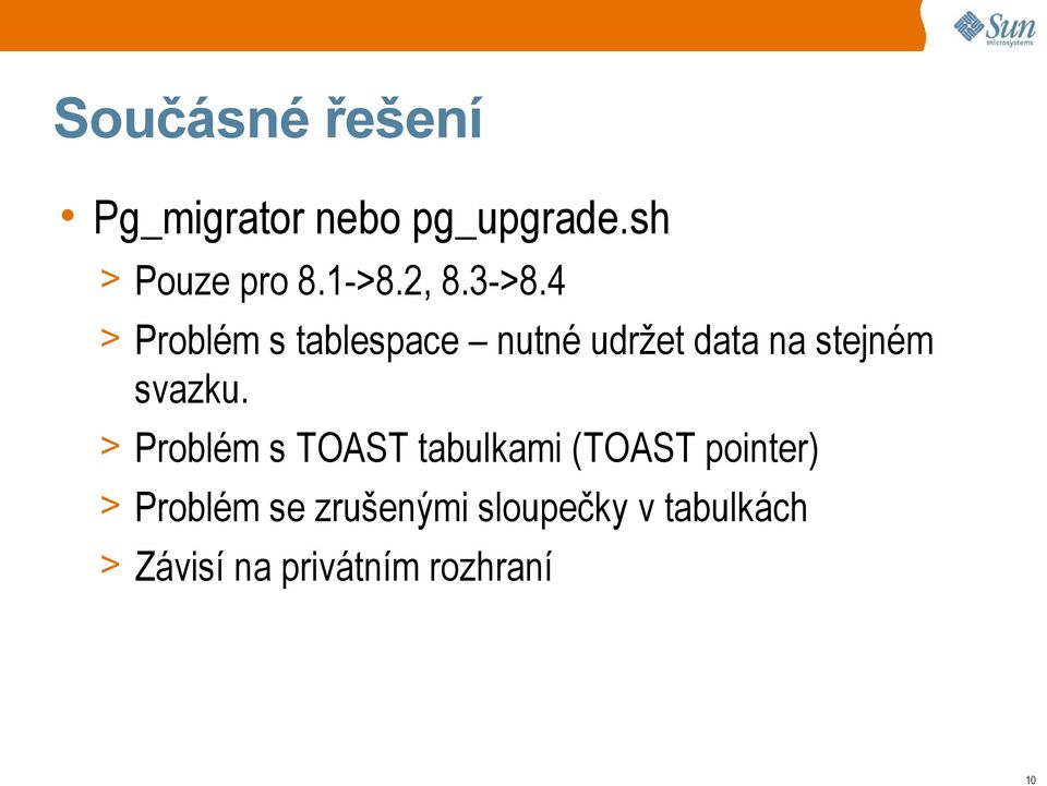 4 > Problém s tablespace nutné udržet data na stejném svazku.