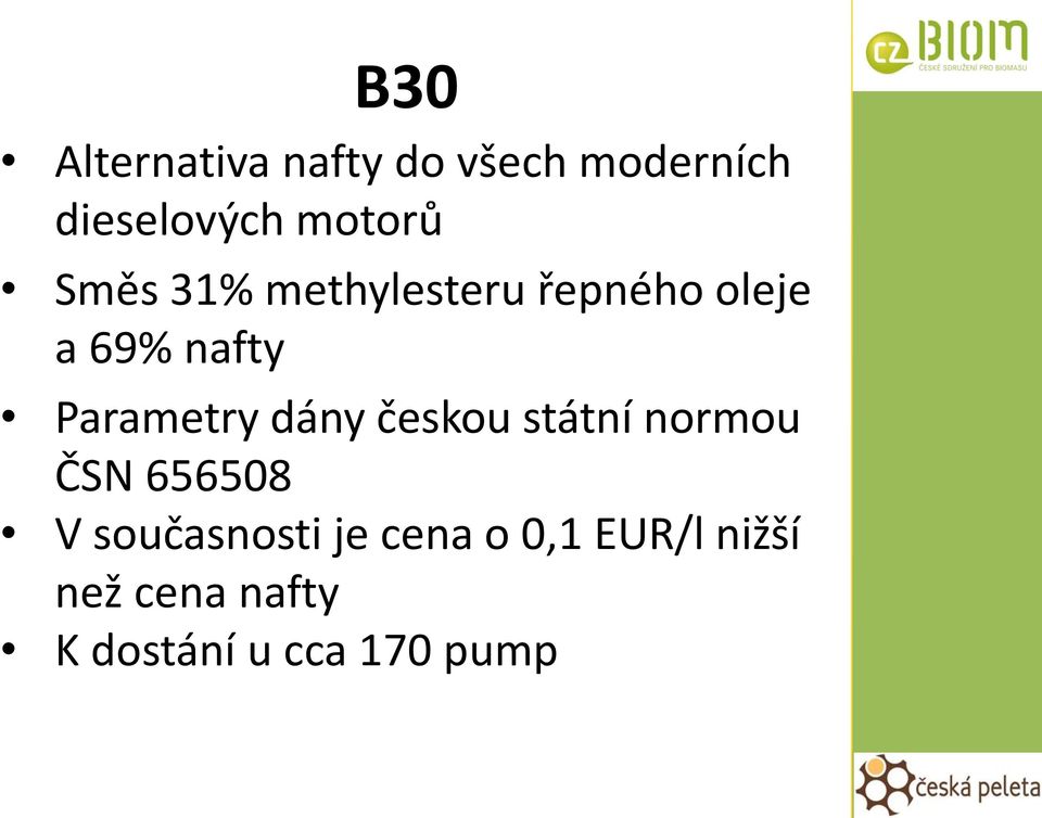 Parametry dány českou státní normou ČSN 656508 V