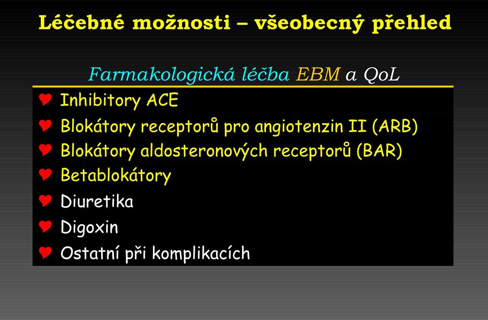 angiotenzin II (ARB) Blokátory aldosteronových