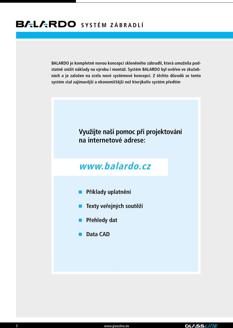 Z těchto důvodů se tento systém stal zajímavější a ekonomičtější než kterýkoliv systém předtím Využijte naši pomoc při