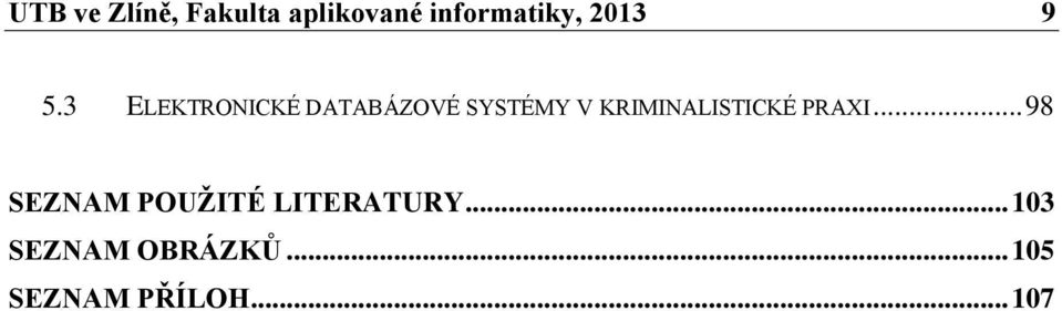 3 ELEKTRONICKÉ DATABÁZOVÉ SYSTÉMY V