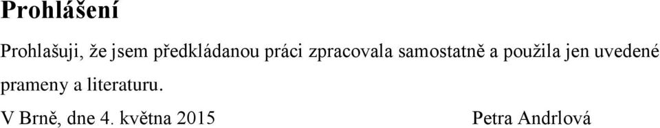 samostatně a použila jen uvedené