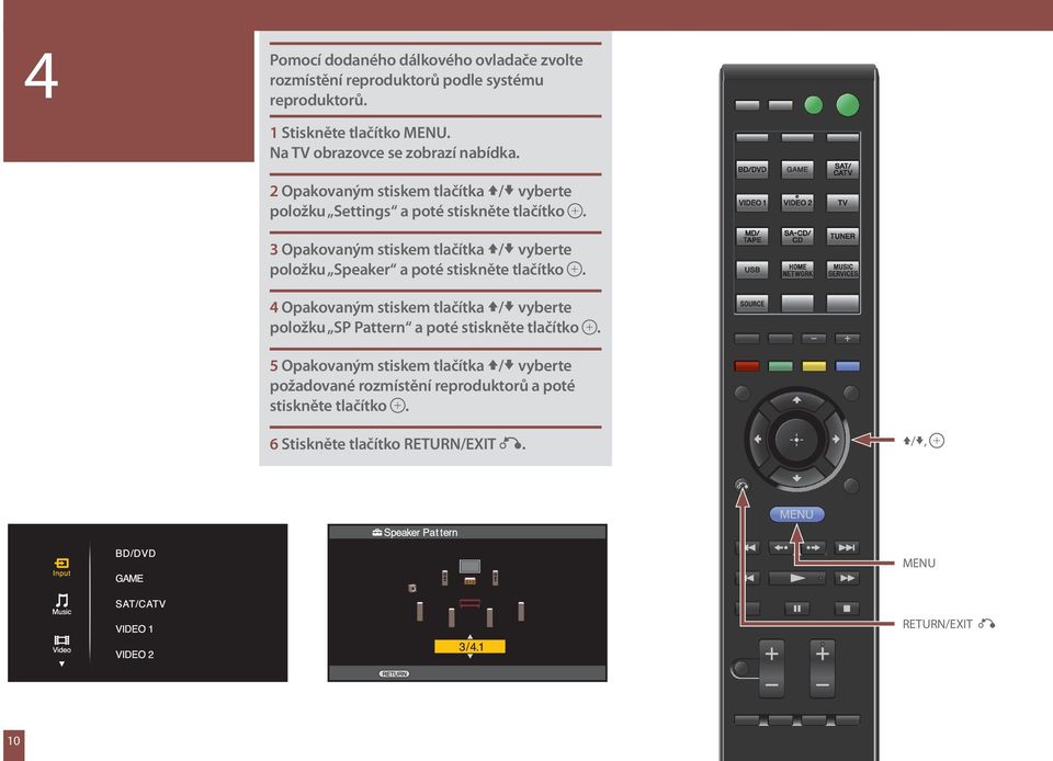 3 Opakovaným stiskem tlačítka / vyberte položku Speaker a poté stiskněte tlačítko.