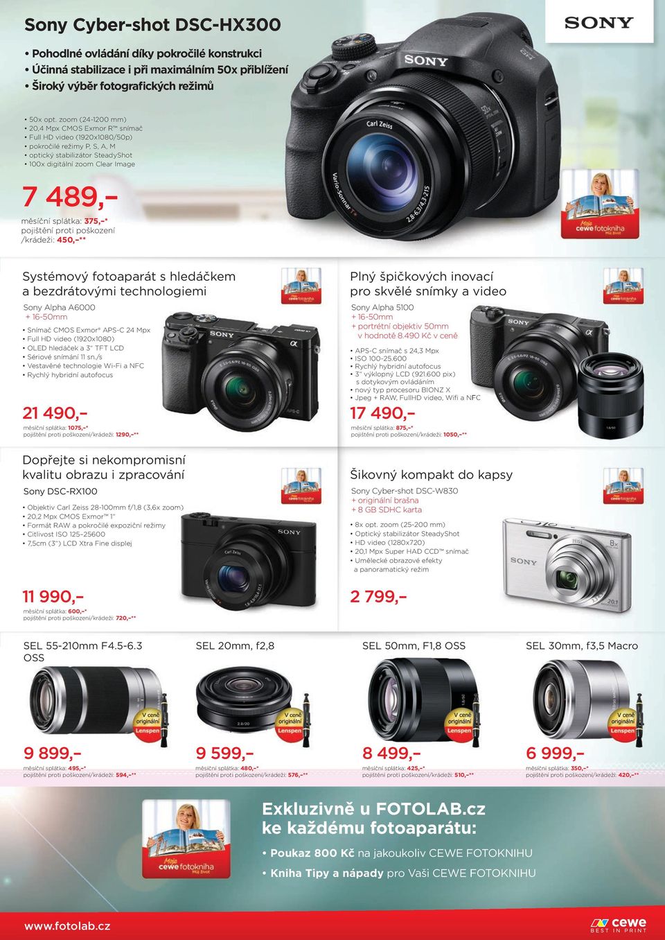 pojištění proti poškození /krádeži: 450, ** Systémový fotoaparát s hledáčkem a bezdrátovými technologiemi Sony Alpha A6000 + 16-50mm Snímač CMOS Exmor APS-C 24 Mpx Full HD video (1920x1080) OLED