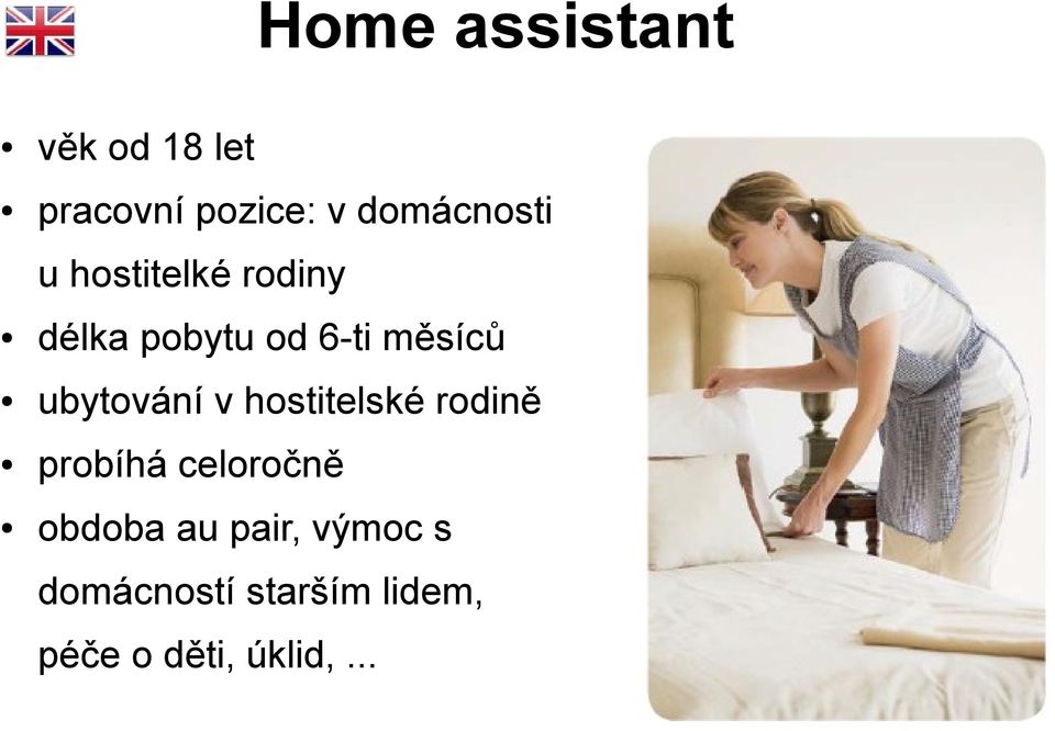 měsíců ubytování v hostitelské rodině probíhá celoročně