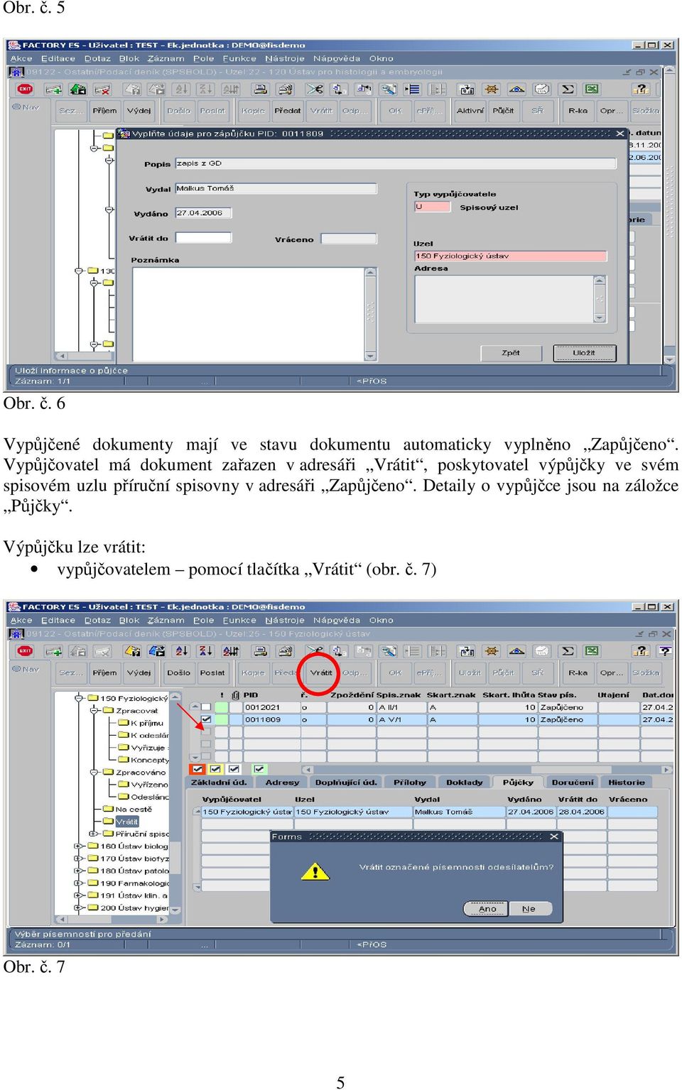 spisovém uzlu příruční spisovny v adresáři Zapůjčeno.