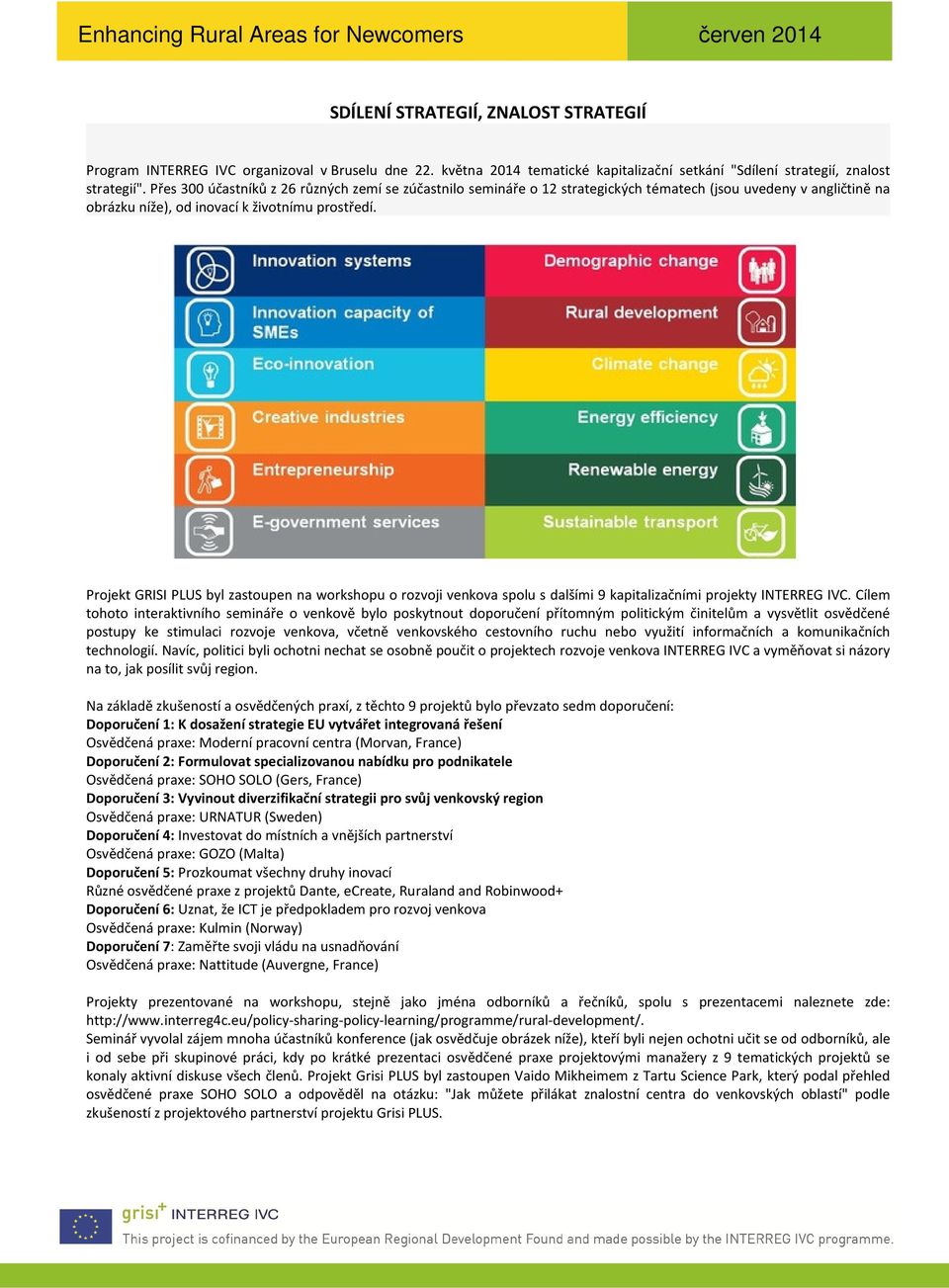 Projekt GRISI PLUS byl zastoupen na workshopu o rozvoji venkova spolu s dalšími 9 kapitalizačními projekty INTERREG IVC.
