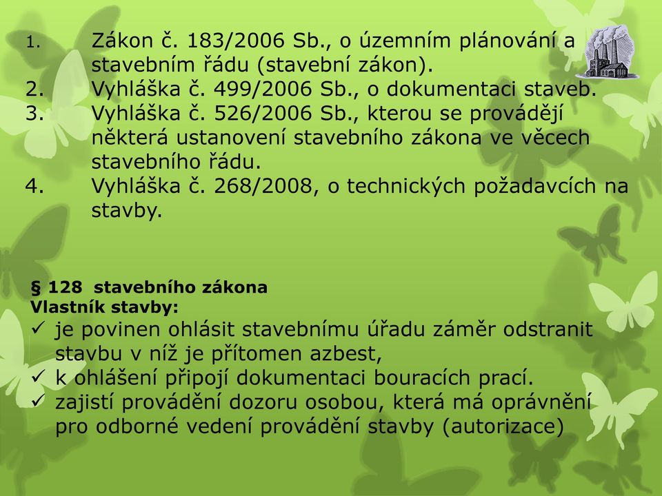 268/2008, o technických požadavcích na stavby.