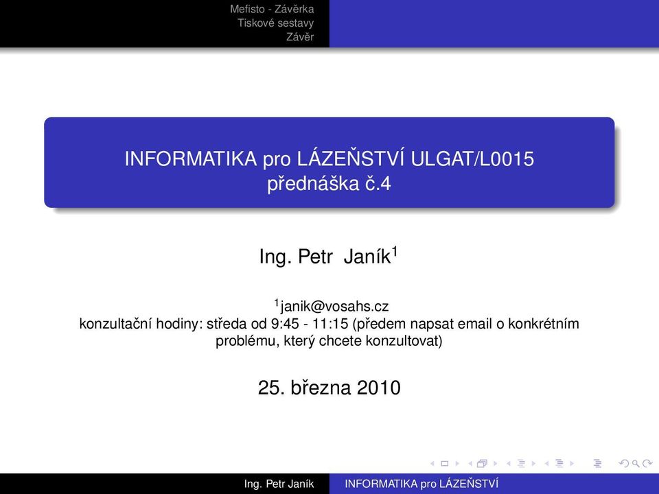 cz konzultační hodiny: středa od 9:45-11:15